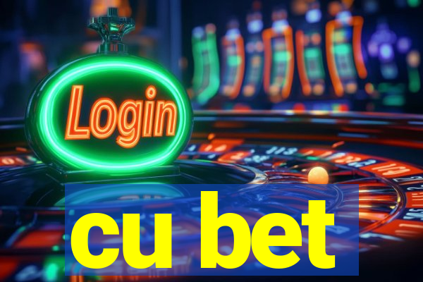 cu bet